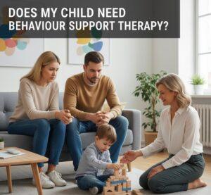 Does my child need behaviour support therapy An evidence‑based guide for Australian families and schools